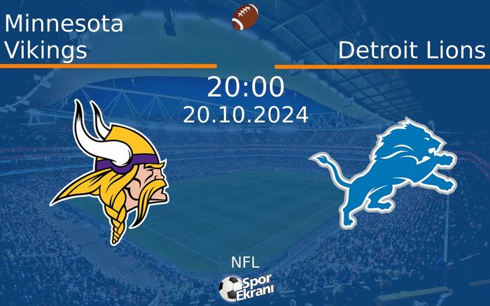 20 Ekim 2024 Minnesota Vikings vs Detroit Lions maçı Hangi Kanalda Saat Kaçta Yayınlanacak? 20 Ekim 2024 Minnesota Vikings vs Detroit Lions maçı Hangi Kanalda Saat Kaçta Yayınlanacak?