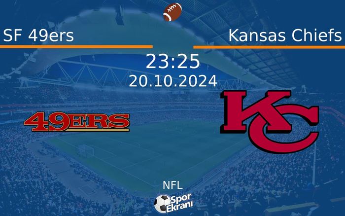 20 Ekim 2024 SF 49ers vs Kansas Chiefs maçı Hangi Kanalda Saat Kaçta Yayınlanacak? 20 Ekim 2024 SF 49ers vs Kansas Chiefs maçı Hangi Kanalda Saat Kaçta Yayınlanacak?