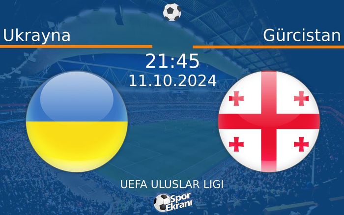 11 Ekim 2024 Ukrayna vs Gürcistan maçı Hangi Kanalda Saat Kaçta Yayınlanacak? 11 Ekim 2024 Ukrayna vs Gürcistan maçı Hangi Kanalda Saat Kaçta Yayınlanacak?