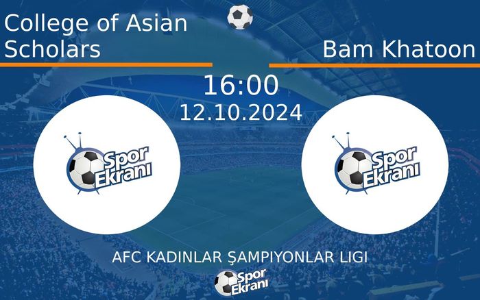 12 Ekim 2024 College of Asian Scholars vs Bam Khatoon maçı Hangi Kanalda Saat Kaçta Yayınlanacak? 12 Ekim 2024 College of Asian Scholars vs Bam Khatoon maçı Hangi Kanalda Saat Kaçta Yayınlanacak?