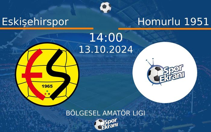 13 Ekim 2024 Eskişehirspor vs Homurlu 1951 maçı Hangi Kanalda Saat Kaçta Yayınlanacak? 13 Ekim 2024 Eskişehirspor vs Homurlu 1951 maçı Hangi Kanalda Saat Kaçta Yayınlanacak?