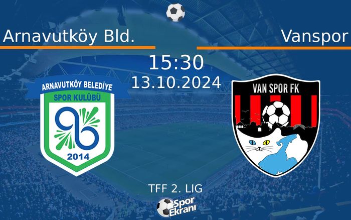 13 Ekim 2024 Arnavutköy Bld. vs Vanspor maçı Hangi Kanalda Saat Kaçta Yayınlanacak? 13 Ekim 2024 Arnavutköy Bld. vs Vanspor maçı Hangi Kanalda Saat Kaçta Yayınlanacak?