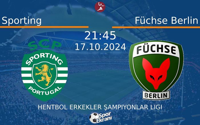 17 Ekim 2024 Sporting vs Füchse Berlin maçı Hangi Kanalda Saat Kaçta Yayınlanacak? 17 Ekim 2024 Sporting vs Füchse Berlin maçı Hangi Kanalda Saat Kaçta Yayınlanacak?