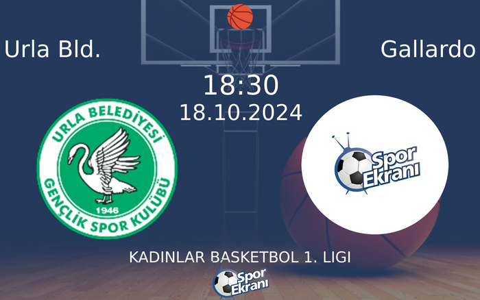 18 Ekim 2024 Urla Bld. vs Gallardo maçı Hangi Kanalda Saat Kaçta Yayınlanacak?
