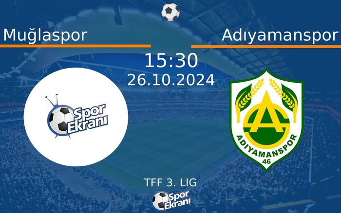 26 Ekim 2024 Muğlaspor vs Adıyamanspor maçı Hangi Kanalda Saat Kaçta Yayınlanacak? 26 Ekim 2024 Muğlaspor vs Adıyamanspor maçı Hangi Kanalda Saat Kaçta Yayınlanacak?