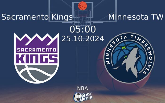 25 Ekim 2024 Sacramento Kings vs Minnesota TW maçı Hangi Kanalda Saat Kaçta Yayınlanacak? 25 Ekim 2024 Sacramento Kings vs Minnesota TW maçı Hangi Kanalda Saat Kaçta Yayınlanacak?