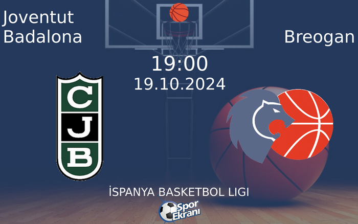 19 Ekim 2024 Joventut Badalona vs Breogan maçı Hangi Kanalda Saat Kaçta Yayınlanacak? 19 Ekim 2024 Joventut Badalona vs Breogan maçı Hangi Kanalda Saat Kaçta Yayınlanacak?