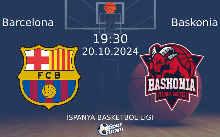 20 Ekim 2024 Barcelona vs Baskonia maçı Hangi Kanalda Saat Kaçta Yayınlanacak?