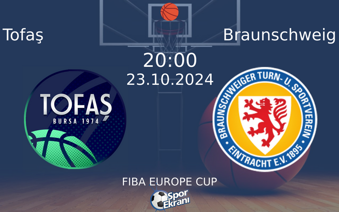 23 Ekim 2024 Tofaş vs Braunschweig maçı Hangi Kanalda Saat Kaçta Yayınlanacak? 23 Ekim 2024 Tofaş vs Braunschweig maçı Hangi Kanalda Saat Kaçta Yayınlanacak?