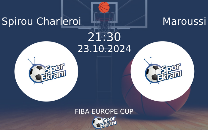 23 Ekim 2024 Spirou Charleroi vs Maroussi maçı Hangi Kanalda Saat Kaçta Yayınlanacak? 23 Ekim 2024 Spirou Charleroi vs Maroussi maçı Hangi Kanalda Saat Kaçta Yayınlanacak?