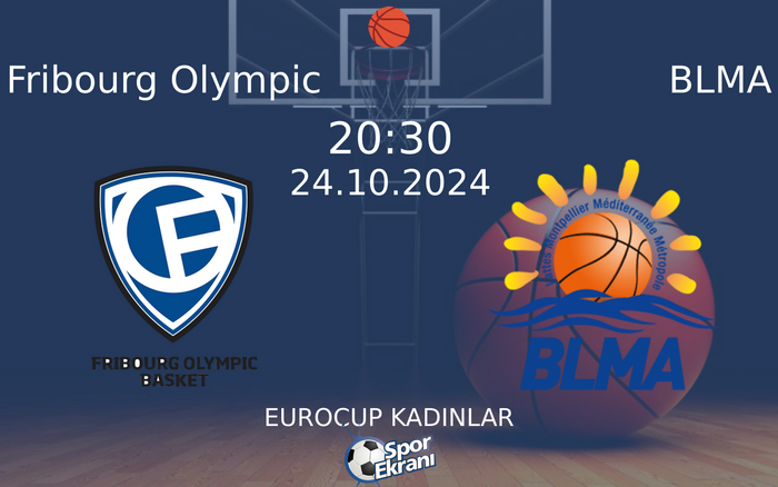 24 Ekim 2024 Fribourg Olympic vs BLMA maçı Hangi Kanalda Saat Kaçta Yayınlanacak? 24 Ekim 2024 Fribourg Olympic vs BLMA maçı Hangi Kanalda Saat Kaçta Yayınlanacak?