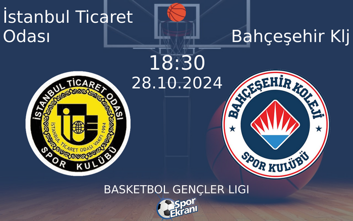 28 Ekim 2024 İstanbul Ticaret Odası vs Bahçeşehir Klj maçı Hangi Kanalda Saat Kaçta Yayınlanacak? 28 Ekim 2024 İstanbul Ticaret Odası vs Bahçeşehir Klj maçı Hangi Kanalda Saat Kaçta Yayınlanacak?