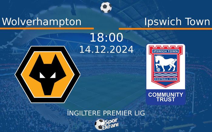 14 Aralık 2024 Wolverhampton vs Ipswich Town maçı Hangi Kanalda Saat Kaçta Yayınlanacak? 14 Aralık 2024 Wolverhampton vs Ipswich Town maçı Hangi Kanalda Saat Kaçta Yayınlanacak?