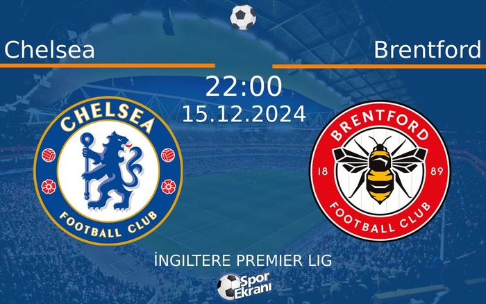 15 Aralık 2024 Chelsea vs Brentford maçı Hangi Kanalda Saat Kaçta Yayınlanacak? 15 Aralık 2024 Chelsea vs Brentford maçı Hangi Kanalda Saat Kaçta Yayınlanacak?