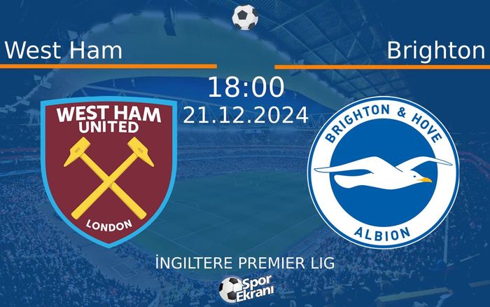 21 Aralık 2024 West Ham vs Brighton maçı Hangi Kanalda Saat Kaçta Yayınlanacak? 21 Aralık 2024 West Ham vs Brighton maçı Hangi Kanalda Saat Kaçta Yayınlanacak?