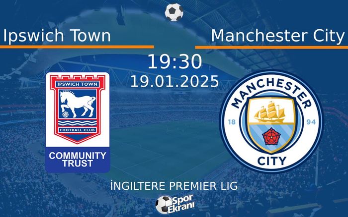 19 Ocak 2025 Ipswich Town vs Manchester City maçı Hangi Kanalda Saat Kaçta Yayınlanacak? 19 Ocak 2025 Ipswich Town vs Manchester City maçı Hangi Kanalda Saat Kaçta Yayınlanacak?