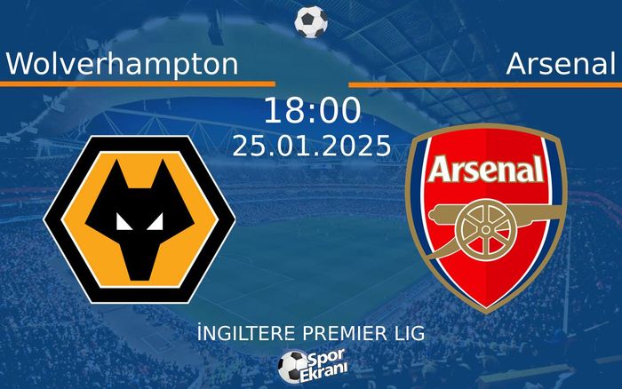 25 Ocak 2025 Wolverhampton vs Arsenal maçı Hangi Kanalda Saat Kaçta Yayınlanacak? 25 Ocak 2025 Wolverhampton vs Arsenal maçı Hangi Kanalda Saat Kaçta Yayınlanacak?