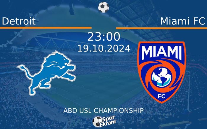 19 Ekim 2024 Detroit vs Miami FC maçı Hangi Kanalda Saat Kaçta Yayınlanacak? 19 Ekim 2024 Detroit vs Miami FC maçı Hangi Kanalda Saat Kaçta Yayınlanacak?