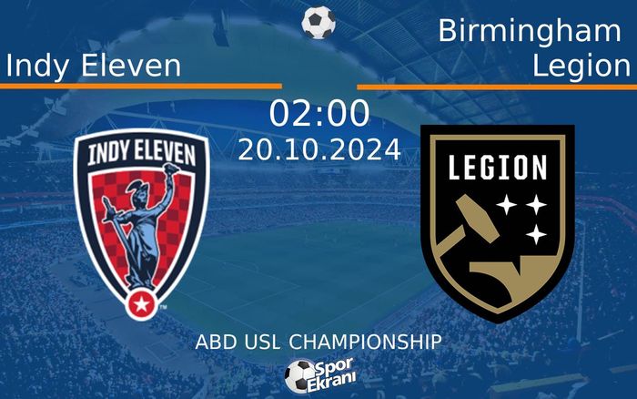 20 Ekim 2024 Indy Eleven vs Birmingham Legion maçı Hangi Kanalda Saat Kaçta Yayınlanacak? 20 Ekim 2024 Indy Eleven vs Birmingham Legion maçı Hangi Kanalda Saat Kaçta Yayınlanacak?