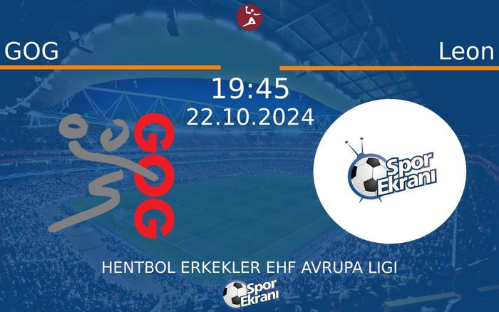 22 Ekim 2024 GOG vs Leon maçı Hangi Kanalda Saat Kaçta Yayınlanacak? 22 Ekim 2024 GOG vs Leon maçı Hangi Kanalda Saat Kaçta Yayınlanacak?