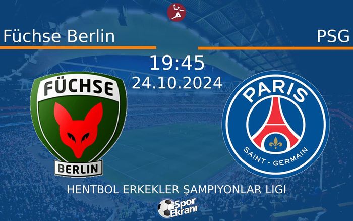 24 Ekim 2024 Füchse Berlin vs PSG maçı Hangi Kanalda Saat Kaçta Yayınlanacak? 24 Ekim 2024 Füchse Berlin vs PSG maçı Hangi Kanalda Saat Kaçta Yayınlanacak?
