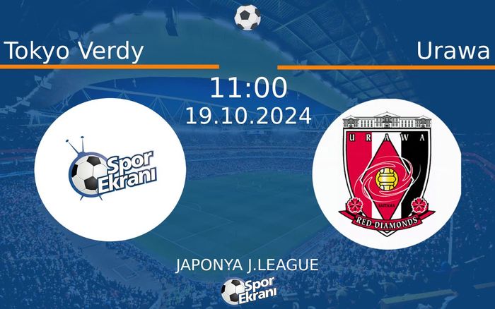 19 Ekim 2024 Tokyo Verdy vs Urawa maçı Hangi Kanalda Saat Kaçta Yayınlanacak? 19 Ekim 2024 Tokyo Verdy vs Urawa maçı Hangi Kanalda Saat Kaçta Yayınlanacak?