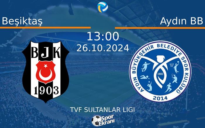 26 Ekim 2024 Beşiktaş vs Aydın BB maçı Hangi Kanalda Saat Kaçta Yayınlanacak? 26 Ekim 2024 Beşiktaş vs Aydın BB maçı Hangi Kanalda Saat Kaçta Yayınlanacak?