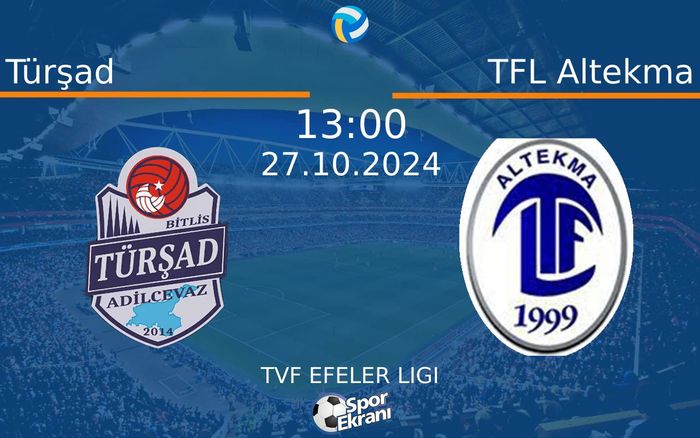 27 Ekim 2024 Türşad vs TFL Altekma maçı Hangi Kanalda Saat Kaçta Yayınlanacak? 27 Ekim 2024 Türşad vs TFL Altekma maçı Hangi Kanalda Saat Kaçta Yayınlanacak?