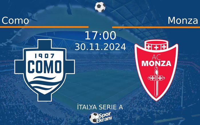 30 Kasım 2024 Como vs Monza maçı Hangi Kanalda Saat Kaçta Yayınlanacak? 30 Kasım 2024 Como vs Monza maçı Hangi Kanalda Saat Kaçta Yayınlanacak?