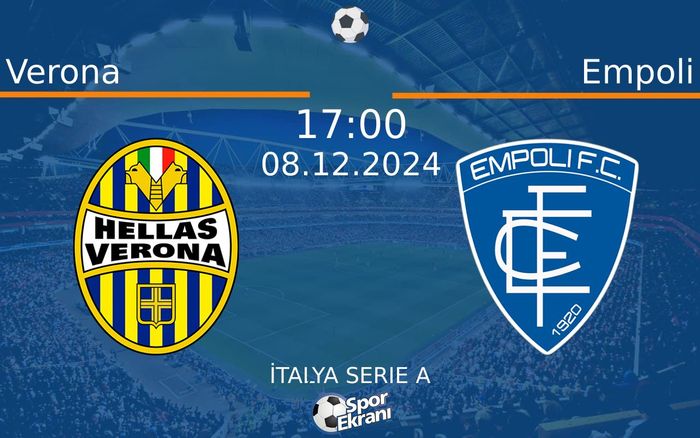 08 Aralık 2024 Verona vs Empoli maçı Hangi Kanalda Saat Kaçta Yayınlanacak? 08 Aralık 2024 Verona vs Empoli maçı Hangi Kanalda Saat Kaçta Yayınlanacak?