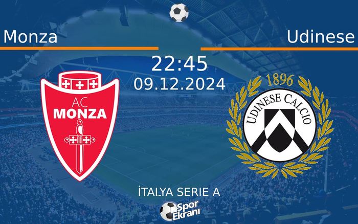 09 Aralık 2024 Monza vs Udinese maçı Hangi Kanalda Saat Kaçta Yayınlanacak? 09 Aralık 2024 Monza vs Udinese maçı Hangi Kanalda Saat Kaçta Yayınlanacak?