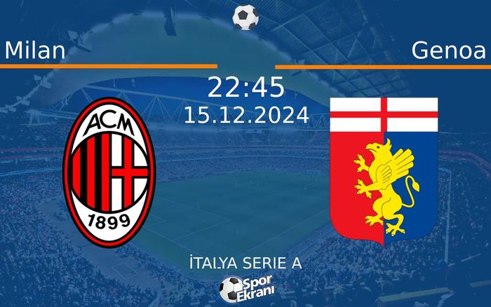 15 Aralık 2024 Milan vs Genoa maçı Hangi Kanalda Saat Kaçta Yayınlanacak? 15 Aralık 2024 Milan vs Genoa maçı Hangi Kanalda Saat Kaçta Yayınlanacak?