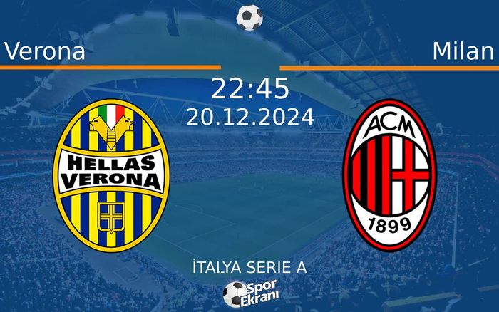 20 Aralık 2024 Verona vs Milan maçı Hangi Kanalda Saat Kaçta Yayınlanacak? 20 Aralık 2024 Verona vs Milan maçı Hangi Kanalda Saat Kaçta Yayınlanacak?