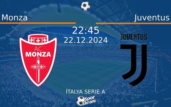 22 Aralık 2024 Monza vs Juventus maçı Hangi Kanalda Saat Kaçta Yayınlanacak? 22 Aralık 2024 Monza vs Juventus maçı Hangi Kanalda Saat Kaçta Yayınlanacak?