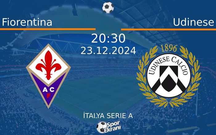 23 Aralık 2024 Fiorentina vs Udinese maçı Hangi Kanalda Saat Kaçta Yayınlanacak? 23 Aralık 2024 Fiorentina vs Udinese maçı Hangi Kanalda Saat Kaçta Yayınlanacak?