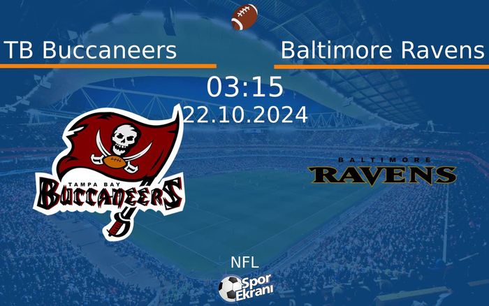 22 Ekim 2024 TB Buccaneers vs Baltimore Ravens maçı Hangi Kanalda Saat Kaçta Yayınlanacak? 22 Ekim 2024 TB Buccaneers vs Baltimore Ravens maçı Hangi Kanalda Saat Kaçta Yayınlanacak?