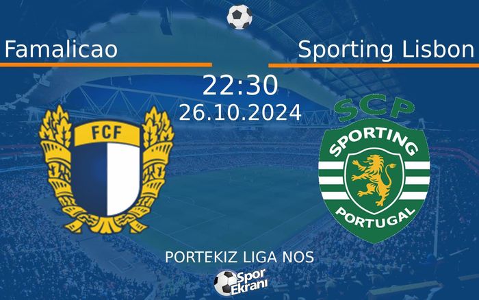 26 Ekim 2024 Famalicao vs Sporting Lisbon maçı Hangi Kanalda Saat Kaçta Yayınlanacak? 26 Ekim 2024 Famalicao vs Sporting Lisbon maçı Hangi Kanalda Saat Kaçta Yayınlanacak?