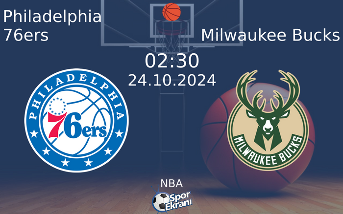 24 Ekim 2024 Philadelphia 76ers vs Milwaukee Bucks maçı Hangi Kanalda Saat Kaçta Yayınlanacak? 24 Ekim 2024 Philadelphia 76ers vs Milwaukee Bucks maçı Hangi Kanalda Saat Kaçta Yayınlanacak?