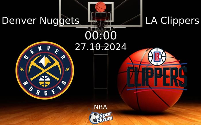 27 Ekim 2024 Denver Nuggets vs LA Clippers maçı Hangi Kanalda Saat Kaçta Yayınlanacak? 27 Ekim 2024 Denver Nuggets vs LA Clippers maçı Hangi Kanalda Saat Kaçta Yayınlanacak?
