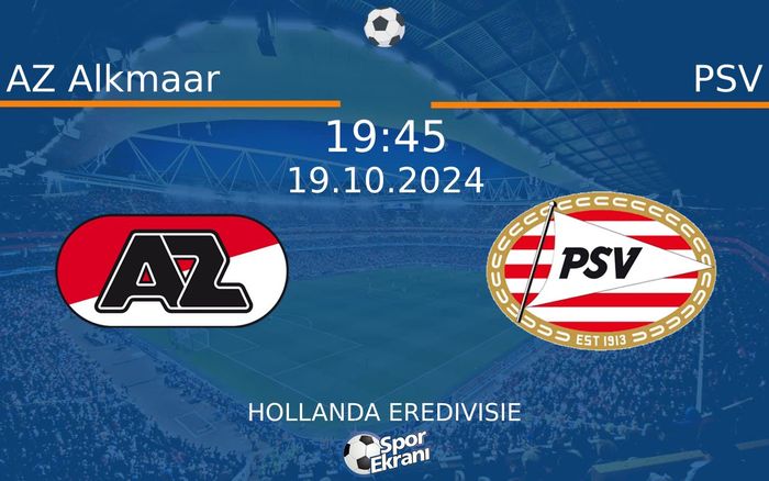19 Ekim 2024 AZ Alkmaar vs PSV maçı Hangi Kanalda Saat Kaçta Yayınlanacak? 19 Ekim 2024 AZ Alkmaar vs PSV maçı Hangi Kanalda Saat Kaçta Yayınlanacak?