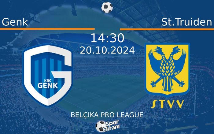 20 Ekim 2024 Genk vs St.Truiden maçı Hangi Kanalda Saat Kaçta Yayınlanacak? 20 Ekim 2024 Genk vs St.Truiden maçı Hangi Kanalda Saat Kaçta Yayınlanacak?