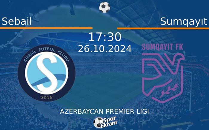 26 Ekim 2024 Sebail vs Sumqayıt maçı Hangi Kanalda Saat Kaçta Yayınlanacak? 26 Ekim 2024 Sebail vs Sumqayıt maçı Hangi Kanalda Saat Kaçta Yayınlanacak?