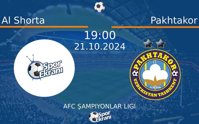21 Ekim 2024 Al Shorta vs Pakhtakor maçı Hangi Kanalda Saat Kaçta Yayınlanacak? 21 Ekim 2024 Al Shorta vs Pakhtakor maçı Hangi Kanalda Saat Kaçta Yayınlanacak?