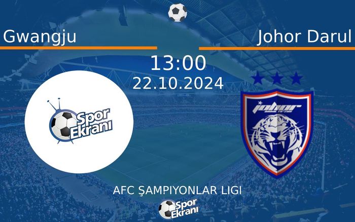 22 Ekim 2024 Gwangju vs Johor Darul maçı Hangi Kanalda Saat Kaçta Yayınlanacak? 22 Ekim 2024 Gwangju vs Johor Darul maçı Hangi Kanalda Saat Kaçta Yayınlanacak?