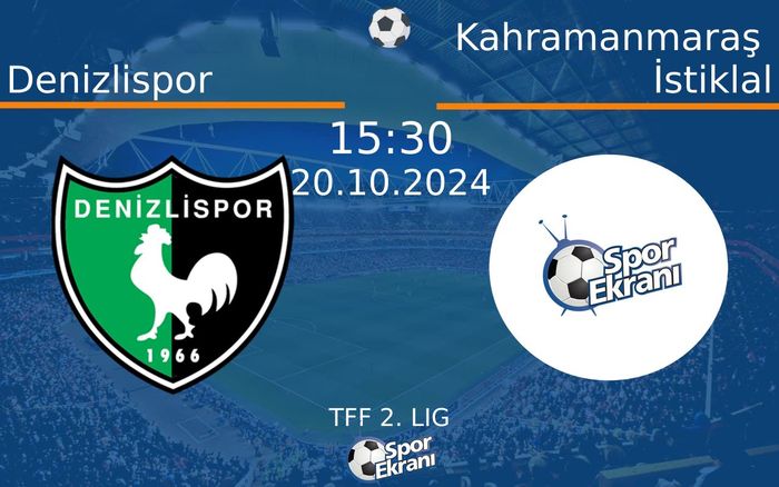 20 Ekim 2024 Denizlispor vs Kahramanmaraş İstiklal maçı Hangi Kanalda Saat Kaçta Yayınlanacak? 20 Ekim 2024 Denizlispor vs Kahramanmaraş İstiklal maçı Hangi Kanalda Saat Kaçta Yayınlanacak?