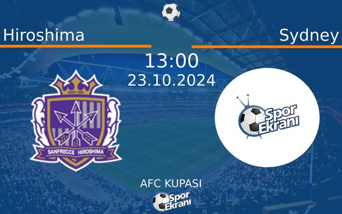 23 Ekim 2024 Hiroshima vs Sydney maçı Hangi Kanalda Saat Kaçta Yayınlanacak? 23 Ekim 2024 Hiroshima vs Sydney maçı Hangi Kanalda Saat Kaçta Yayınlanacak?