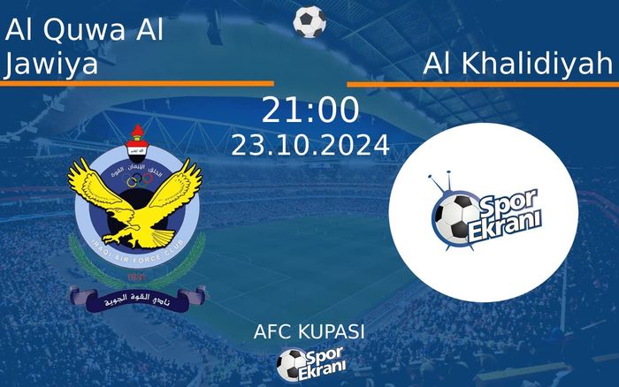 23 Ekim 2024 Al Quwa Al Jawiya vs Al Khalidiyah maçı Hangi Kanalda Saat Kaçta Yayınlanacak? 23 Ekim 2024 Al Quwa Al Jawiya vs Al Khalidiyah maçı Hangi Kanalda Saat Kaçta Yayınlanacak?