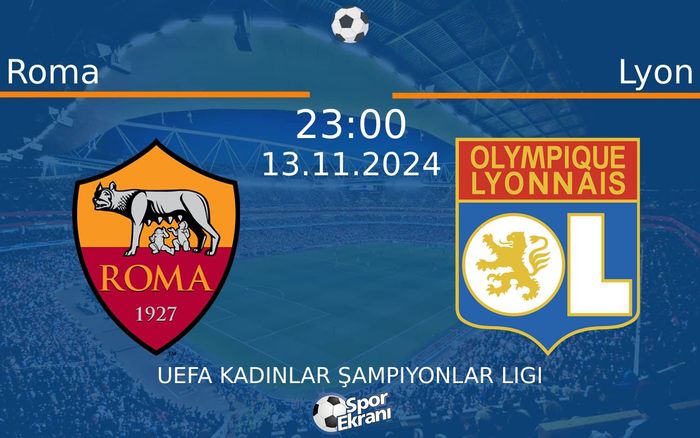13 Kasım 2024 Roma vs Lyon maçı Hangi Kanalda Saat Kaçta Yayınlanacak? 13 Kasım 2024 Roma vs Lyon maçı Hangi Kanalda Saat Kaçta Yayınlanacak?