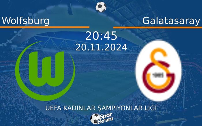 20 Kasım 2024 Wolfsburg vs Galatasaray maçı Hangi Kanalda Saat Kaçta Yayınlanacak? 20 Kasım 2024 Wolfsburg vs Galatasaray maçı Hangi Kanalda Saat Kaçta Yayınlanacak?