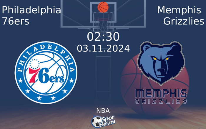 03 Kasım 2024 Philadelphia 76ers vs Memphis Grizzlies maçı Hangi Kanalda Saat Kaçta Yayınlanacak? 03 Kasım 2024 Philadelphia 76ers vs Memphis Grizzlies maçı Hangi Kanalda Saat Kaçta Yayınlanacak?